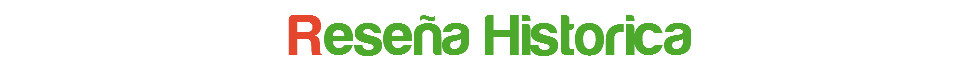 Reseña Historica